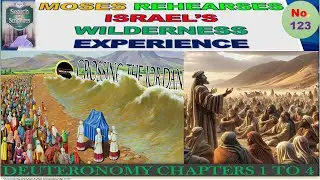 Moses Rehearses Israel&rsquo;s Wilderness Experience | Powerful Lessons from Deuteronomy 1 to 4