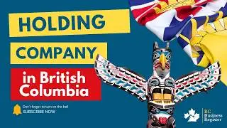 How to Incorporate a Holding Company in British Columbia (BC) | Asset Protection & Tax Strategy