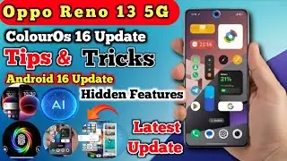 Oppo reno 13 tips and trick after ColorOS 16 Tips for Oppo Reno 13 | Boost Speed, Battery & camera