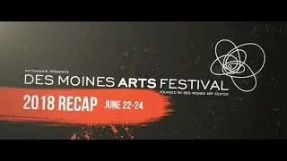 Des Moines Arts Festival 2018 Recap