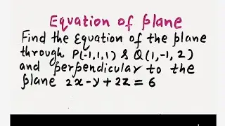 ~How to find the equation of a plane passing through two points and perpendicular to a given plane~