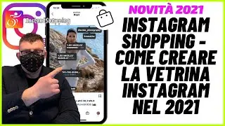 Instagram Shopping - Come Creare La Vetrina Instagram nel 2021