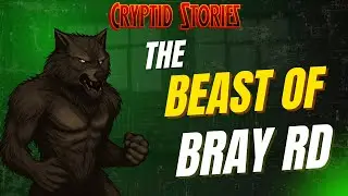 The Beast of Bray Road &mdash; Real Eyewitness Accounts & Creepy History