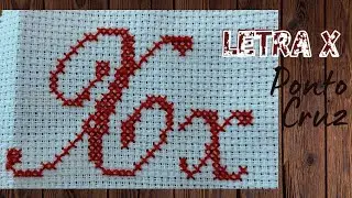 Letra X - Maiuscula e Minúscula em Ponto Cruz  - Passo a passo