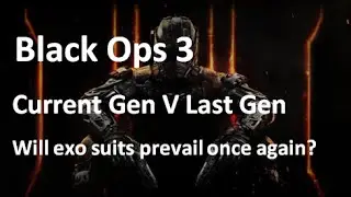 Black Ops 3 - coming to the current gen only?