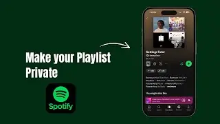 How to Make Spotify Playlist Private?