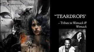 TEARDROPS - VIDEO TRIBUTE TO WOMACK & WOMACK