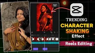 Trending Character Shaking Effect Intro Reels Editing In Capcut | Character Intro Reels Editing  |