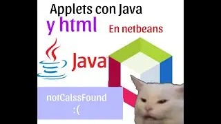 Como usar Applets con HTML y Java En netbeans-2023 (●'◡'●){No voice}