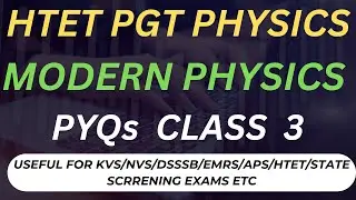 | modern physics pyqs classes | | htet pgt physics preparation || nucleus pyqs pgt physics | | htet|
