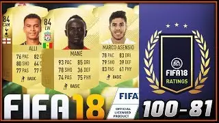 FIFA 18 - OFFICIAL PLAYER RATINGS 100-81 ft. Mane, Asensio, Dele Alli & MORE!