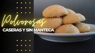 POLVOROSAS casera FÁCIL SIN MANTEQUILLA con ACEITE #30 MINUTOS