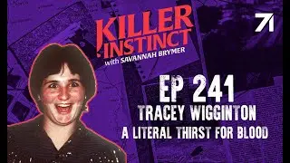 SOLVED: Tracey Wigginton: A Literal Thirst For Blood