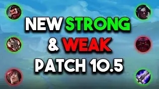 All 24 Big Changes For Patch 10.5 | New Strong and Weak Champs For Patch 10.5 (timestamps below)