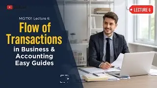 Understand the Flow of Transactions in Accounting 💡 | Build a Strong Financial Foundation