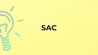 What is the meaning of the word SAC?