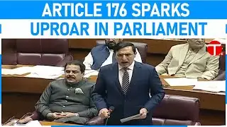 Pakistan Parliament Erupts Over Chief Justice Title | Article 176 Debate