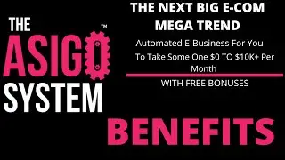 The Asigo System Benefits : Does it worth it? watch before buy (The Asigo System)