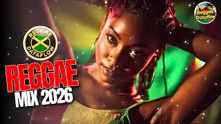 Reggae Mix 2026 Song Jamaican - Under the Same Sun @ReggaeDataFlow