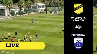 🔴 [LIVE] Sparing: Wieczysta Kraków - FC Ferizaj
