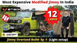 Most Expensive Jimny Modification In India | Jimny Overlanding Build Ep:1 | Best modified Jimny
