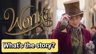 Need to Know wonka movie 2023 Warner bros | Full Explained