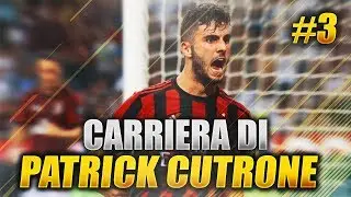 CUTRONE TORNA AL MILAN MA... - Carriera di Patrick Cutrone - Fifa 17 gameplay ita #3