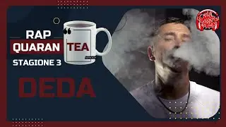 DEDA - RAP QuaranTea 3x03