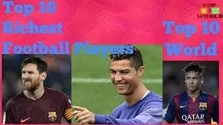 Top 10 RICHEST Football Players in 2018