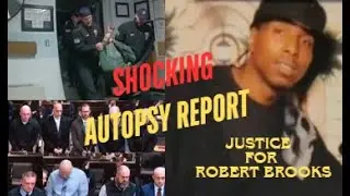 Robert Brooks - How Did Robert Brooks Loose His Life - Autopsy