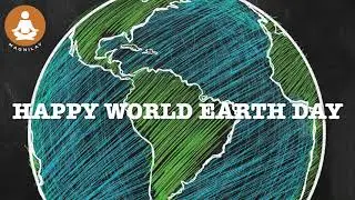 Happy World Earth Day Relaxation Music, World Earth Day 2022, Environmental Protection, Magnilay,