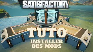 Installer des mods sur SATISFACTORY ! TUTORIEL FR