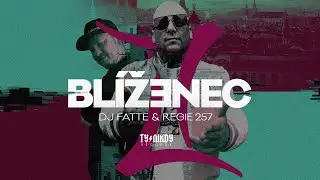 DJ Fatte & Regie 257 - Blíženec (OFICIÁLNÍ VIDEOKLIP)