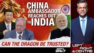 China Ambassador Reaches Out To India: Can The Dragon Be Trusted?
