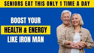 7 Morning Foods Every Senior Should Eat Daily to Boost Energy & Health