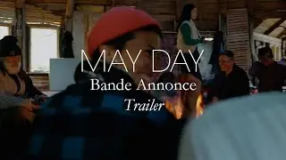 MAY DAY - la 1ere bande annonce