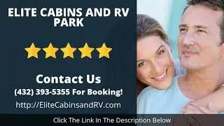 Elite Cabins and RV Park Big Spring TX Reviews | New 5 Star Review from John H.