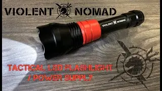 Clint Emerson Violent Nomad Tactical LED Flashlight/Power Supply : Unboxing : Review : EDC