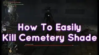 Elden Ring How To Easily Beat Cemetery Shade (With Skeleton Adds) | Easy Deathroot | Twinsage Ashes