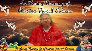 In Loving Memory of Christina Purcell Faleono   Funeral Service & Burial