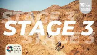 STAGE 3 I NEOM TITAN DESERT SAUDI ARABIA 2022