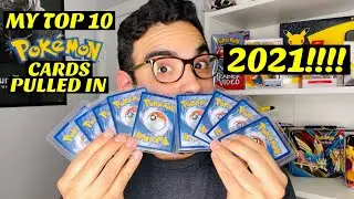 MY TOP 10 POKEMON CARDS PULLED IN 2021!