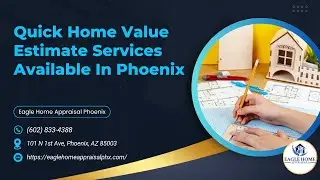 Quick Home Value Estimate Services Available In Phoenix