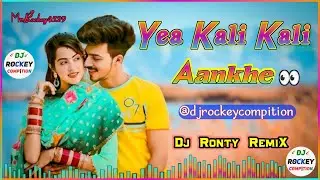 Yea Kali Kali Aankhe 👀 Hindi Dj Song  Dj Ronty RemiX  @djrockey4529  #djsong #dj #trending