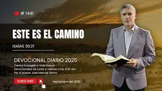 Devocional diario 1441, por el pastor José Manuel Sierra.