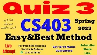CS403 Quiz 3 Solution Spring 2023 100% Correct Answers