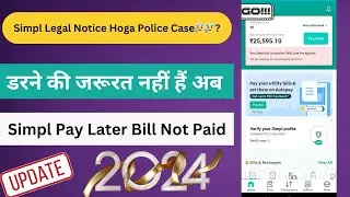 Simpl Pay Later Bill Not Paid 2025 | Simpl Legal Notice 2025 | instant personal loan app