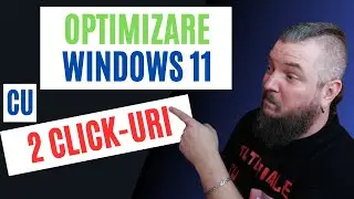 Optimizare WINDOWS 11 cu 2 CLICK-uri | Vezi Cat E De SIMPLU