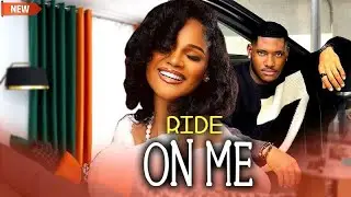 RIDE ON ME 3&4 - CHIDI DIKE, SUNSHINE ROSMAN LATEST ROMANTIC 2025 NIGERIAN MOVIE