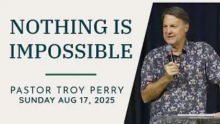 Sunday Morning | Aug 17th  | Troy Perry